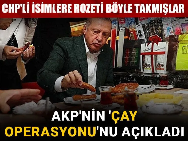 Çay Operasyonu Mu? AKP'nin CHP'lilere Transfer Oyunu Şok Etti!