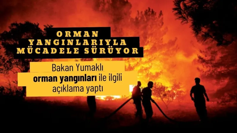 Bakan Yumaklı'dan orman yangınları açıklaması