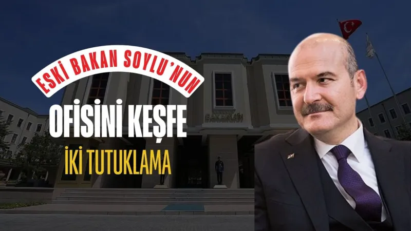 Eski Bakan Soylu’nun ofis çevresinde keşif yapmışlardı: 2 kişi tutuklandı
