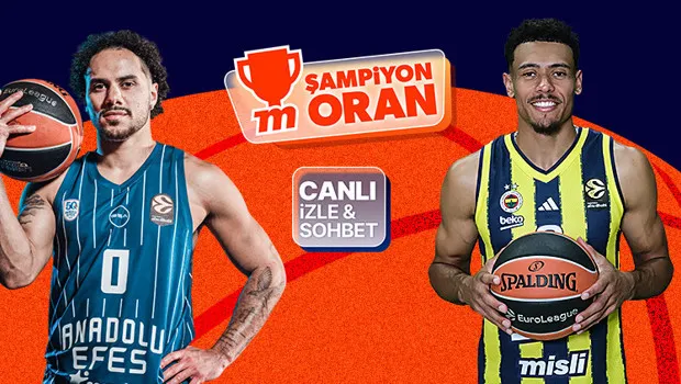 EuroLeague Derbisi: Fenerbahçe Anadolu Efes Maçı CANLI İzle!