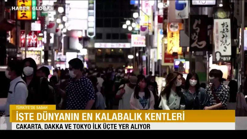 İşte dünyanın en kalabalık kentleri