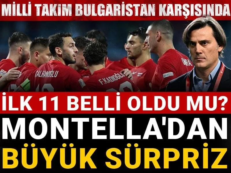 Montella'dan Şok Karar! Türkiye Bulgaristan Maçı İlk 11'i Belli Oldu Mu?