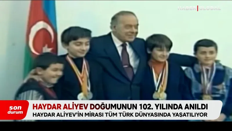 Haydar Aliyev doğumunun 102. yılında anıldı