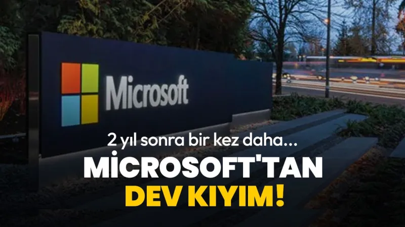 Microsoft'ta Şok İşten Çıkarmalar! 6 Bin Kişi Kapının Önünde Mi?