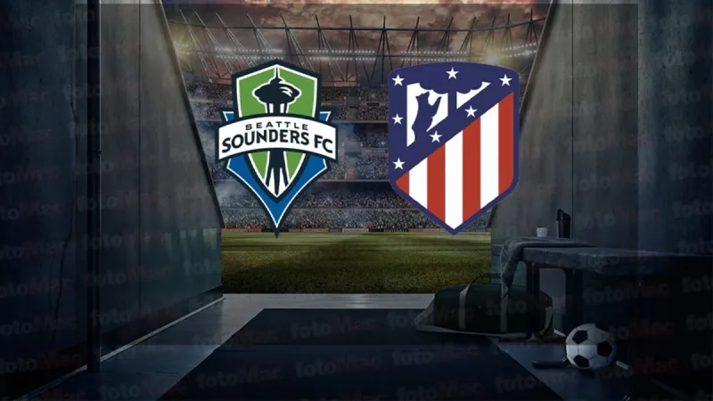 Seattle Sounders Atletico Madrid Maçı: Canlı İzle! Şifresiz Link