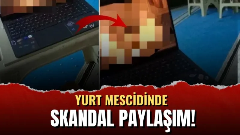 Yurt Mescidinde Şok! Kız Öğrencilerden Ahlaksız Paylaşım!